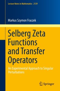 Cover image: Selberg Zeta Functions and Transfer Operators 9783319512945