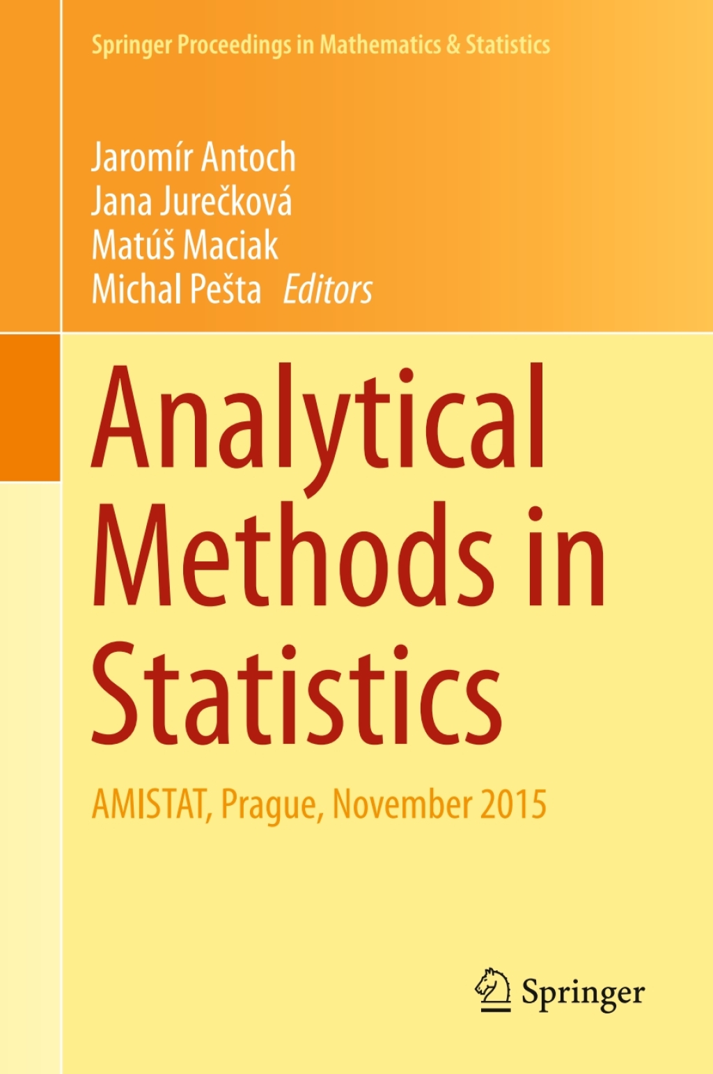 Analytical Methods in Statistics AMISTAT, Prague, November 2015