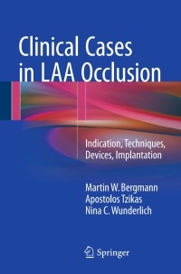 Cover image: Clinical Cases in LAA Occlusion 9783319514291