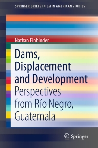 表紙画像: Dams, Displacement and Development 9783319515106