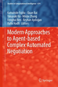 Cover image: Modern Approaches to Agent-based Complex Automated Negotiation 9783319515618