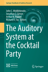 Cover image: The Auditory System at the Cocktail Party 9783319516608
