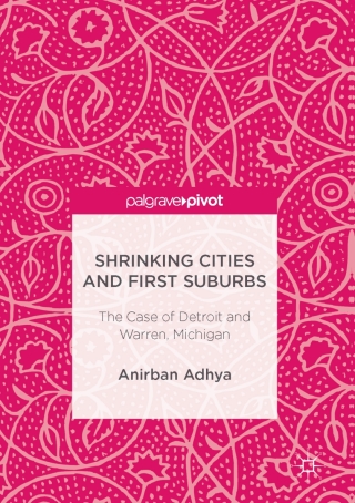 Cover image: Shrinking Cities and First Suburbs 9783319517087