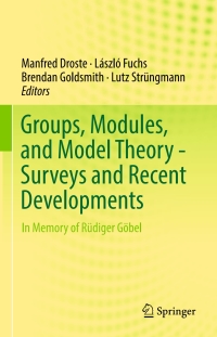 Imagen de portada: Groups, Modules, and Model Theory - Surveys and Recent Developments 9783319517179
