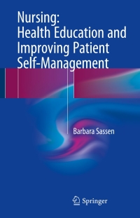 Cover image: Nursing: Health Education and Improving Patient Self-Management 9783319517681