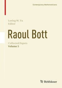 Imagen de portada: Raoul Bott: Collected Papers 9783319517797