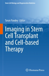 表紙画像: Imaging in Stem Cell Transplant and Cell-based Therapy 9783319518312