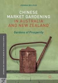 Cover image: Chinese Market Gardening in Australia and New Zealand 9783319518701