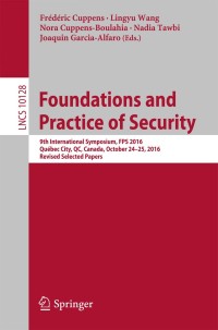 表紙画像: Foundations and Practice of Security 9783319519654
