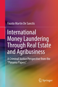 Cover image: International Money Laundering Through Real Estate and Agribusiness 9783319520681