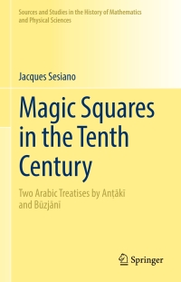صورة الغلاف: Magic Squares in the Tenth Century 9783319521138