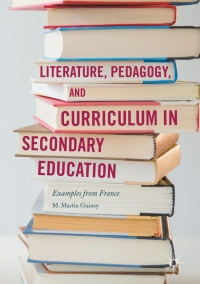 Cover image: Literature, Pedagogy, and Curriculum in Secondary Education 9783319521374