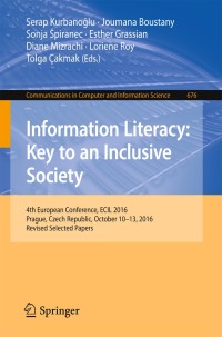 Cover image: Information Literacy: Key to an Inclusive Society 9783319521619
