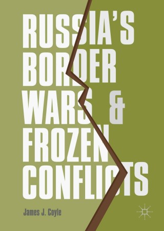 Omslagafbeelding: Russia's Border Wars and Frozen Conflicts 9783319522036