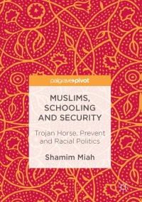 Cover image: Muslims, Schooling and Security 9783319523347