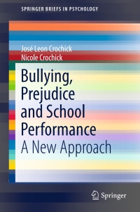 صورة الغلاف: Bullying, Prejudice and School Performance 9783319524030