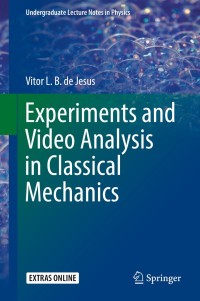 Cover image: Experiments and Video Analysis in Classical Mechanics 9783319524061