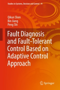 表紙画像: Fault Diagnosis and Fault-Tolerant Control Based on Adaptive Control Approach 9783319525297