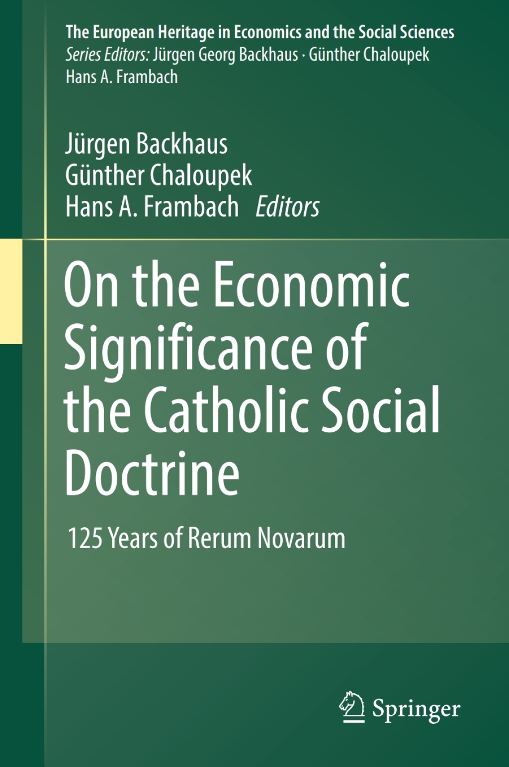 On the Economic Significance of the Catholic Social Doctrine 125 Years of Rerum Novarum
