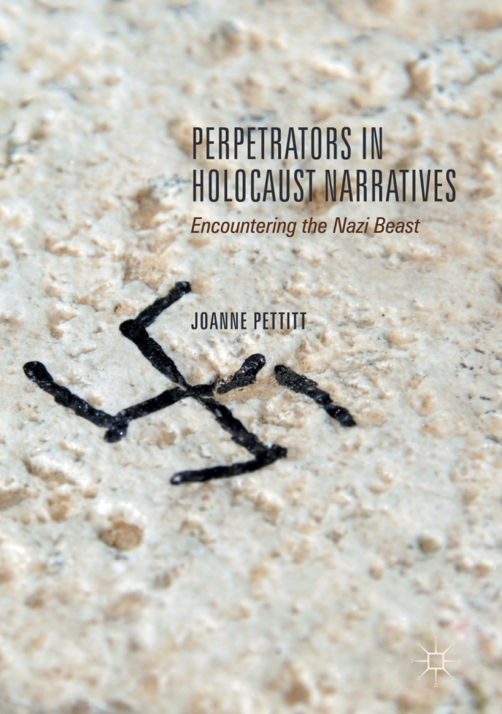 Perpetrators in Holocaust Narratives Encountering the Nazi Beast