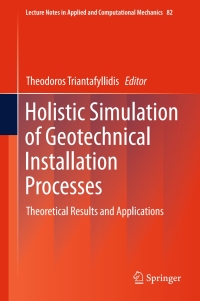 صورة الغلاف: Holistic Simulation of Geotechnical Installation Processes 9783319525891