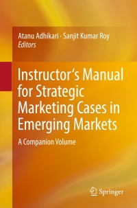 Cover image: Instructor's Manual for Strategic Marketing Cases in Emerging Markets 9783319526966