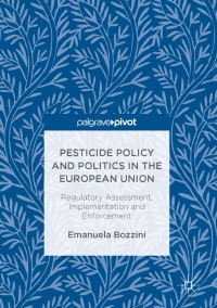 Cover image: Pesticide Policy and Politics in the European Union 9783319527352