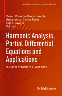 Cover image: Harmonic Analysis, Partial Differential Equations and Applications 9783319527413