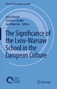 صورة الغلاف: The Significance of the Lvov-Warsaw School in the European Culture 9783319528687
