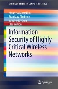 صورة الغلاف: Information Security of Highly Critical Wireless Networks 9783319529042