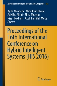 Omslagafbeelding: Proceedings of the 16th International Conference on Hybrid Intelligent Systems (HIS 2016) 9783319529400