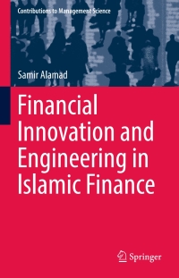 Cover image: Financial Innovation and Engineering in Islamic Finance 9783319529462