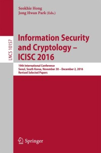 Imagen de portada: Information Security and Cryptology – ICISC 2016 9783319531762