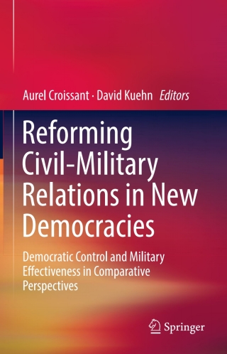 Cover image: Reforming Civil-Military Relations in New Democracies 9783319531885