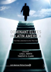Imagen de portada: Dominant Elites in Latin America 9783319532547