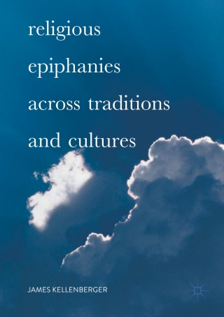 Cover image: Religious Epiphanies Across Traditions and Cultures 9783319532639
