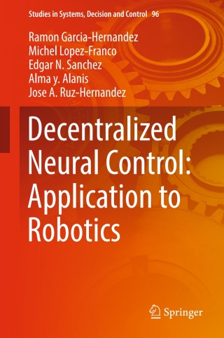 Cover image: Decentralized Neural Control: Application to Robotics 9783319533117