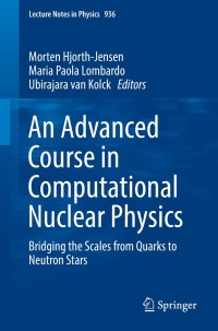 Omslagafbeelding: An Advanced Course in Computational Nuclear Physics 9783319533353