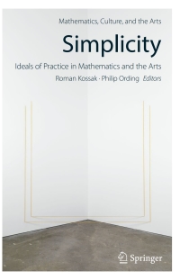 Cover image: Simplicity: Ideals of Practice in Mathematics and the Arts 9783319533834