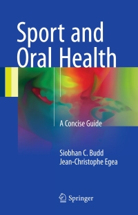 表紙画像: Sport and Oral Health 9783319534220