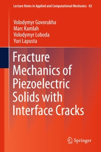 صورة الغلاف: Fracture Mechanics of Piezoelectric Solids with Interface Cracks 9783319535524