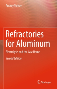 Cover image: Refractories for Aluminum 2nd edition 9783319535883