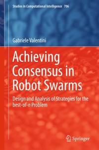 Cover image: Achieving Consensus in Robot Swarms 9783319536088