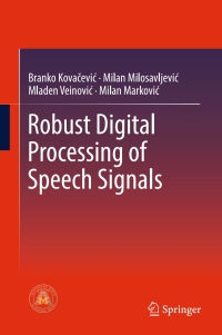 صورة الغلاف: Robust Digital Processing of Speech Signals 9783319536118