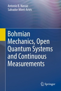 Cover image: Bohmian Mechanics, Open Quantum Systems and Continuous Measurements 9783319536514