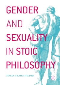 Imagen de portada: Gender and Sexuality in Stoic Philosophy 9783319536934