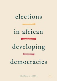 Titelbild: Elections in African Developing Democracies 9783319537054