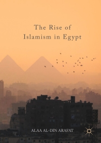 Titelbild: The Rise of Islamism in Egypt 9783319537115