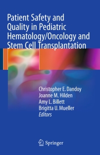Imagen de portada: Patient Safety and Quality in Pediatric Hematology/Oncology and Stem Cell Transplantation 9783319537887