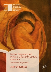 Titelbild: Gender, Pregnancy and Power in Eighteenth-Century Literature 9783319538341